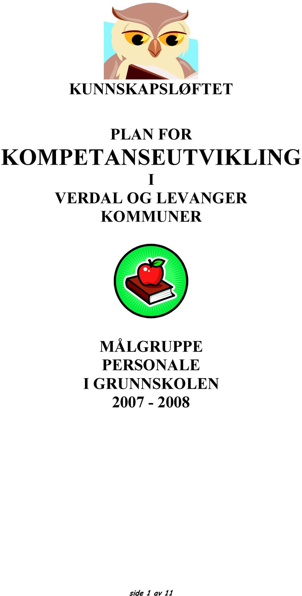 LEVANGER KOMMUNER MÅLGRUPPE