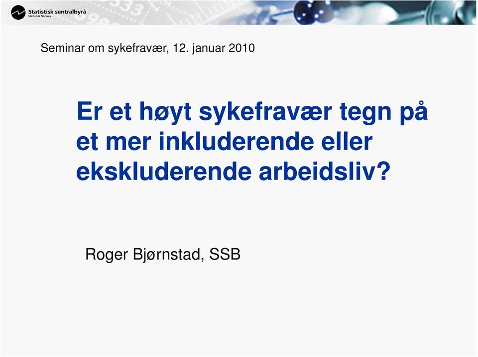 tegn på et mer inkluderende d eller