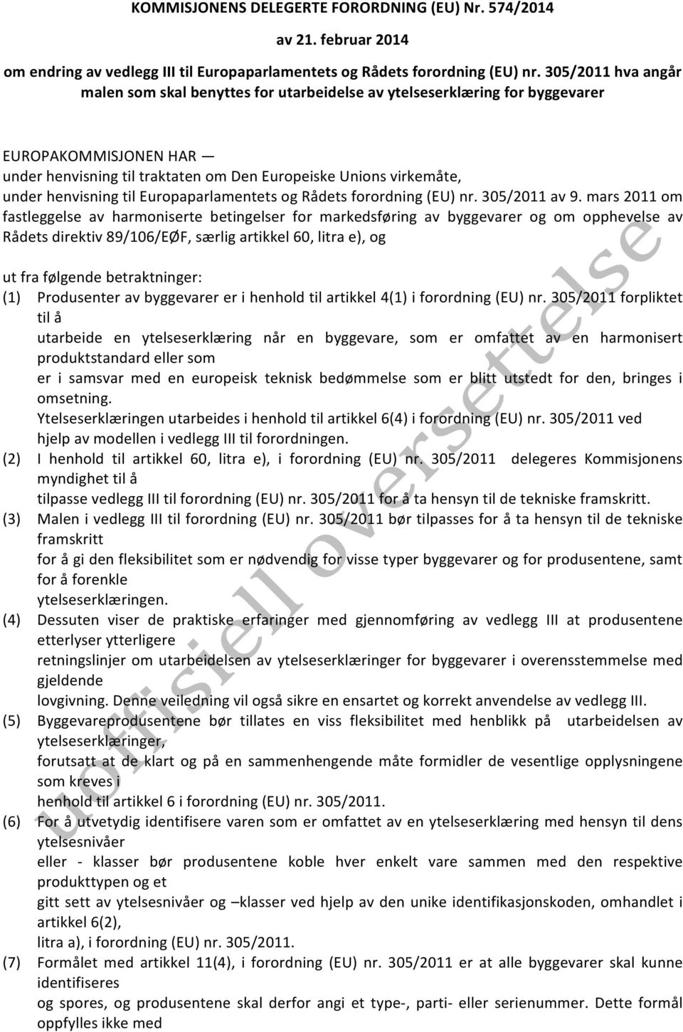 henvisning til Europaparlamentets og Rådets forordning (EU) nr. 305/2011 av 9.