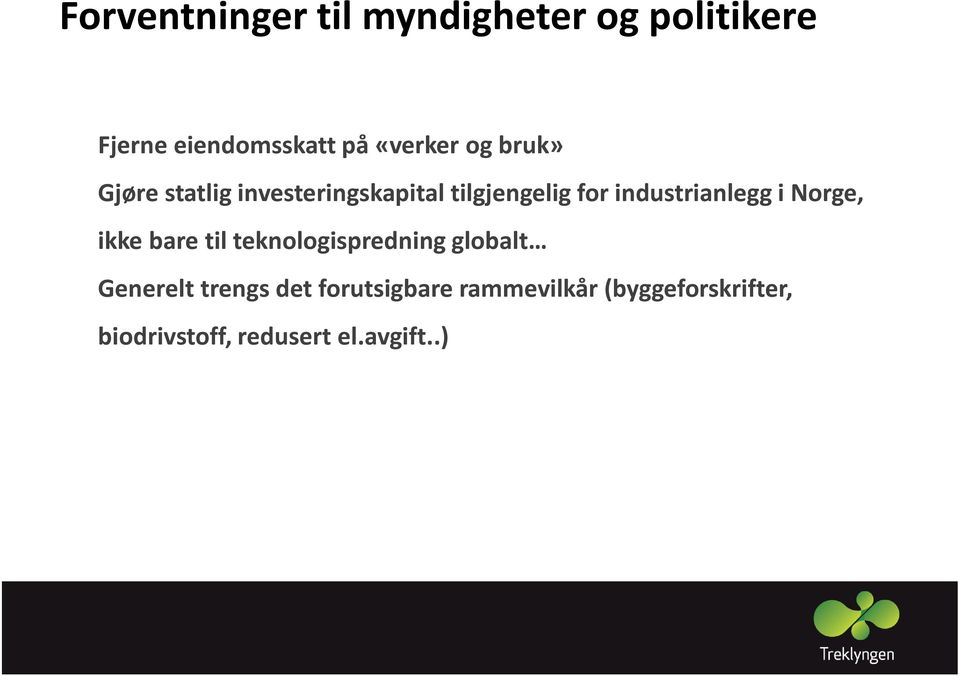 industrianlegg i Norge, ikke bare til teknologispredning globalt Generelt