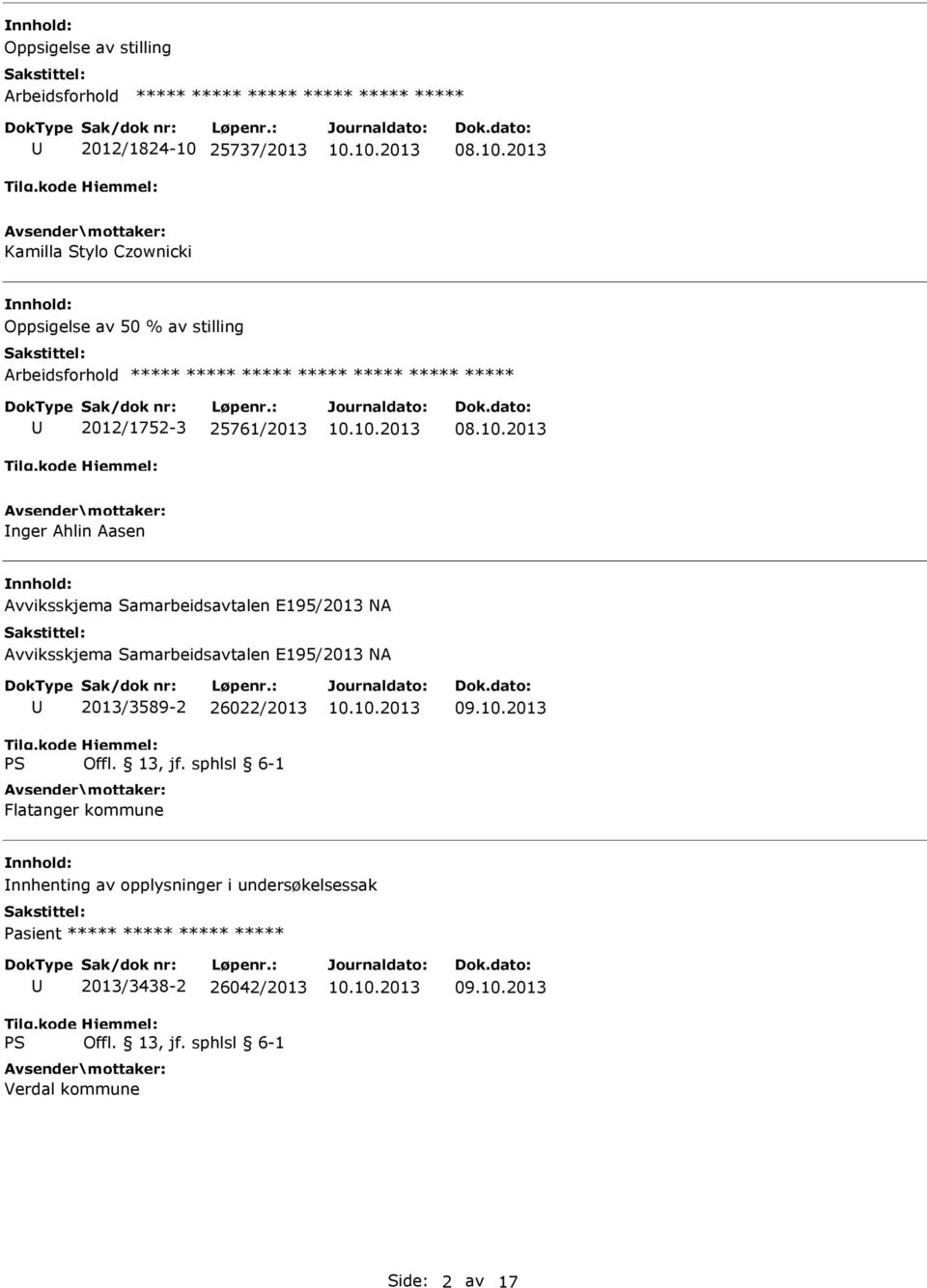 25761/2013 nger Ahlin Aasen Avviksskjema Samarbeidsavtalen E195/2013 NA Avviksskjema Samarbeidsavtalen E195/2013 NA