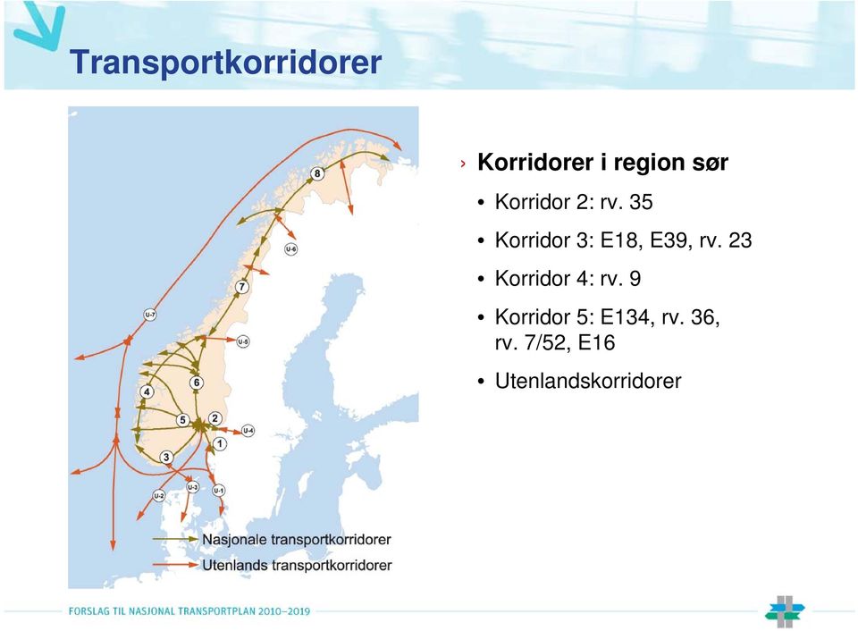 35 Korridor 3: E18, E39, rv.