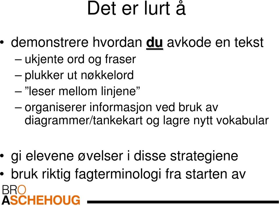 informasjon ved bruk av diagrammer/tankekart og lagre nytt vokabular