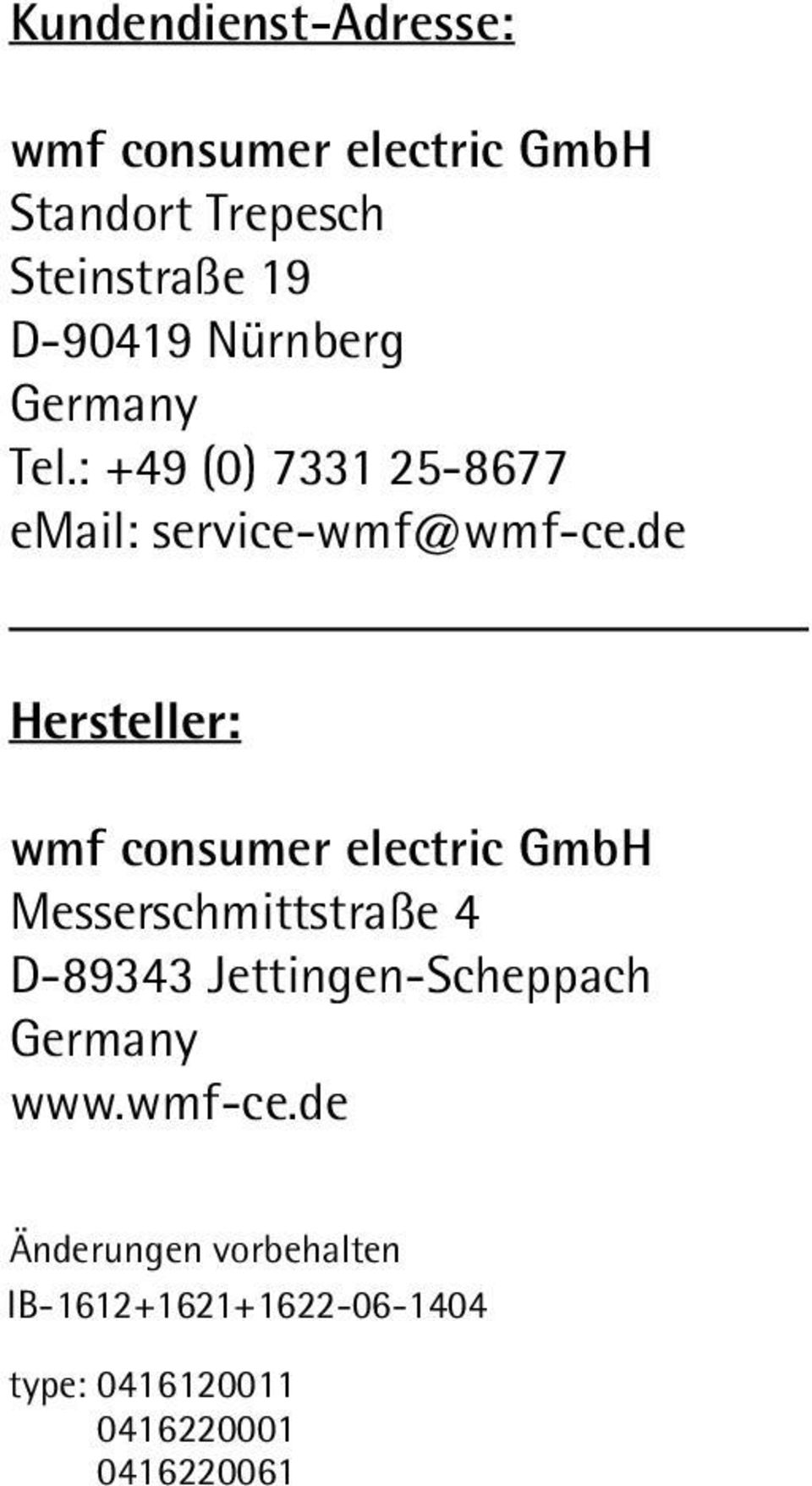 de Hersteller: wmf consumer electric GmbH Messerschmittstraße 4 D-89343