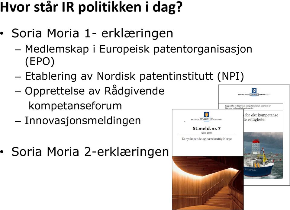 patentorganisasjon (EPO) Etablering av Nordisk