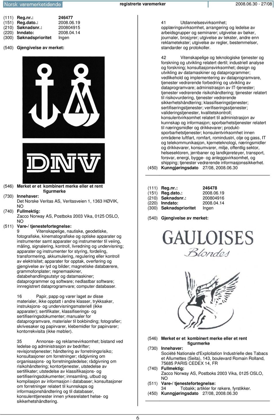 14 41 Utdannelsesvirksomhet; opplæringsvirksomhet, arrangering og ledelse av arbeidsgrupper og seminarer; utgivelse av bøker, journaler, brosjyrer; utgivelse av tekster, andre enn reklametekster;