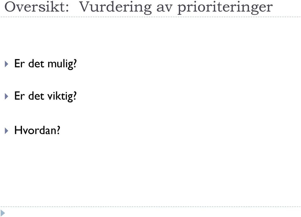 prioriteringer Er