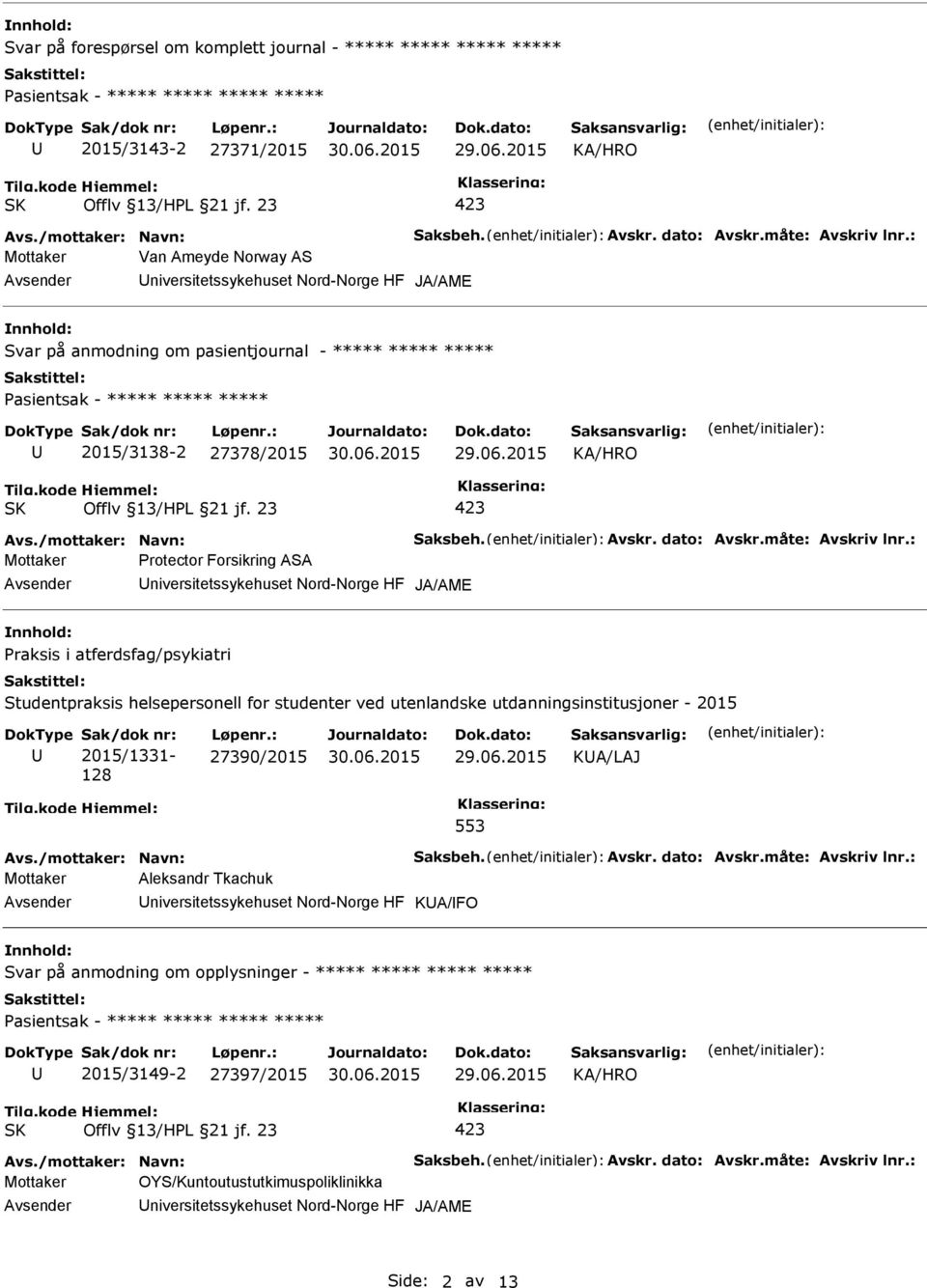 helsepersonell for studenter ved utenlandske utdanningsinstitusjoner - 2015 Sak/dok nr: 2015/1331-128 Løpenr.