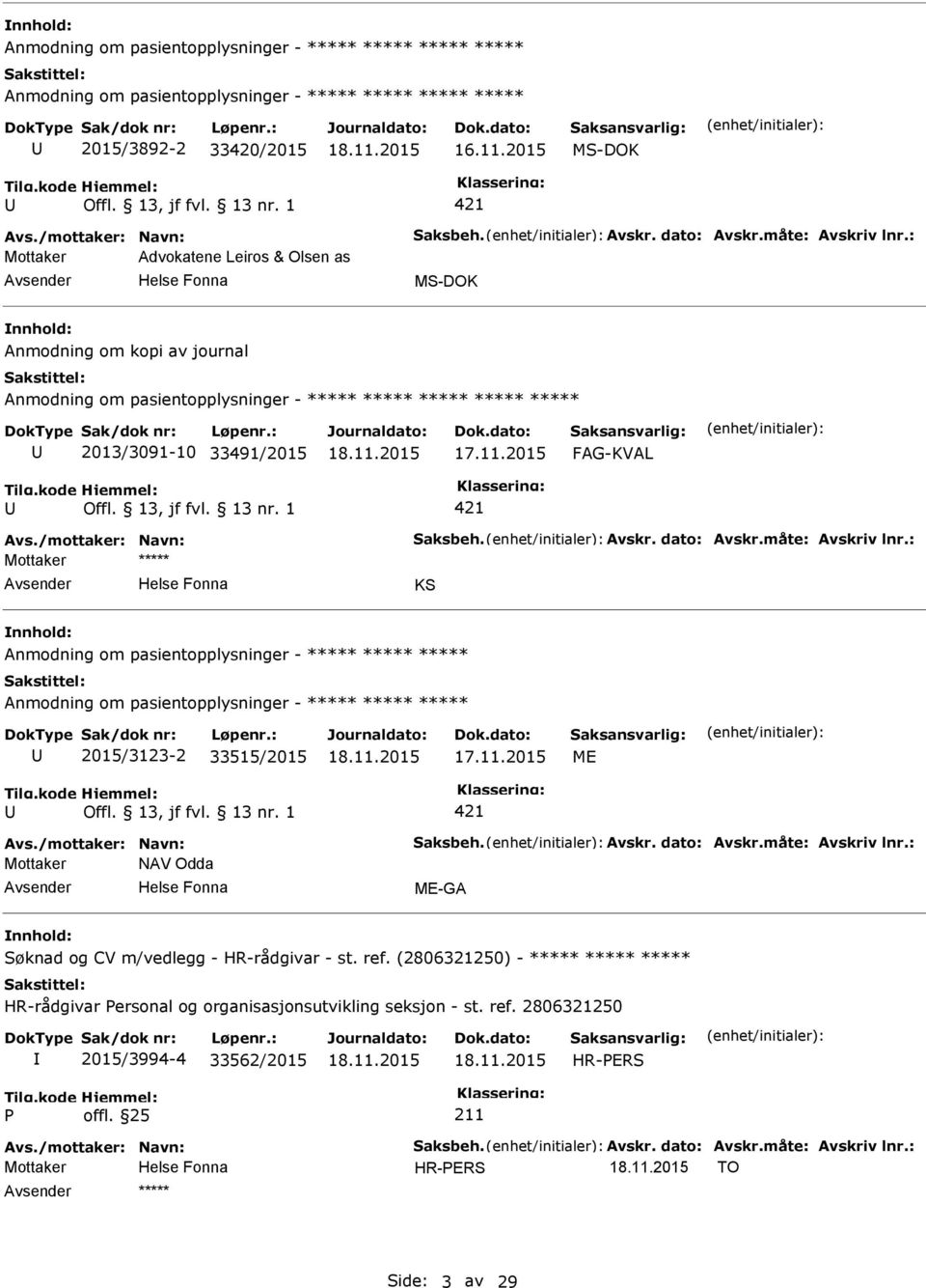 2015 FAG-KVAL 421 Avs./mottaker: Navn: Saksbeh. Avskr. dato: Avskr.måte: Avskriv lnr.