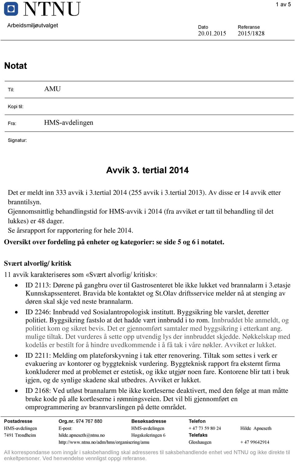 Oversikt over fordeling på enheter og kategorier: se side 5 og 6 i notatet.