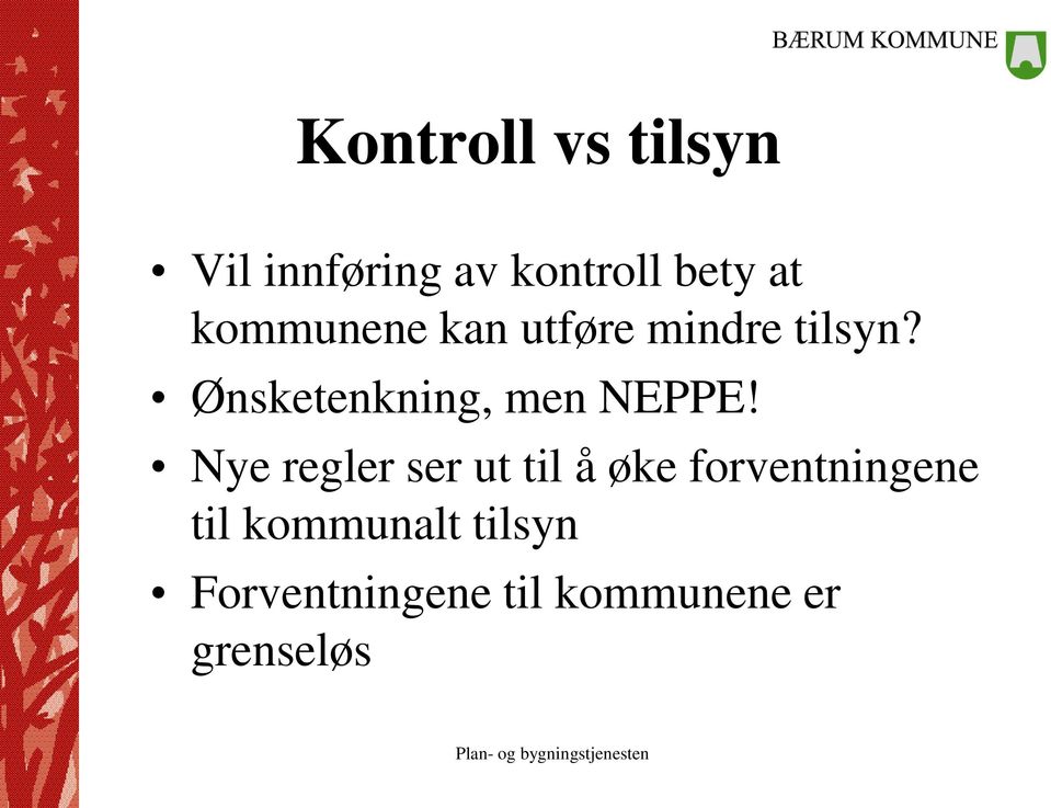 Ønsketenkning, men NEPPE!