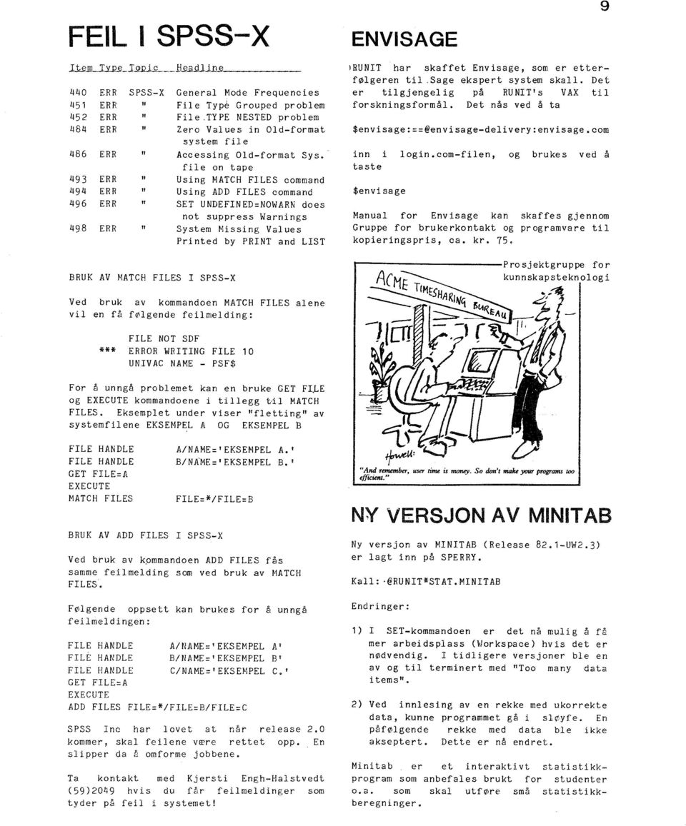 file on tape 493 ERR " Using ~latch FLES command 494 ERR " Using ADD FLES command 496 ERR " SET UNDEFNED=NOWARN does not suppress Warnings 498 ERR " System ~1issing Values Printed by PRNT and LST