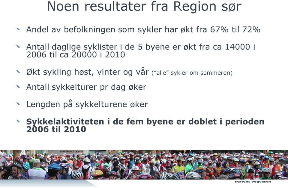 sykling høst, vinter og vår ( alle sykler om sommeren) Antall sykkelturer pr dag øker