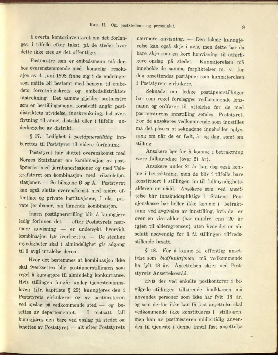 juni 1898 finne sig i de endringer som måtte bli bestemt med hensyn til embedets forretningskrets og embedsdistriktets utstrekning.