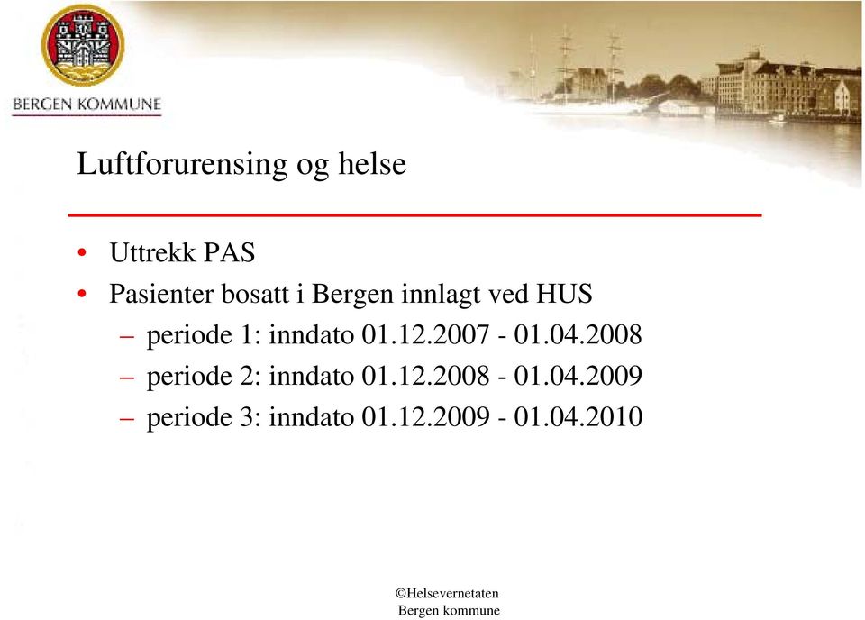 periode 1: inndato 1.12.27-1.4.