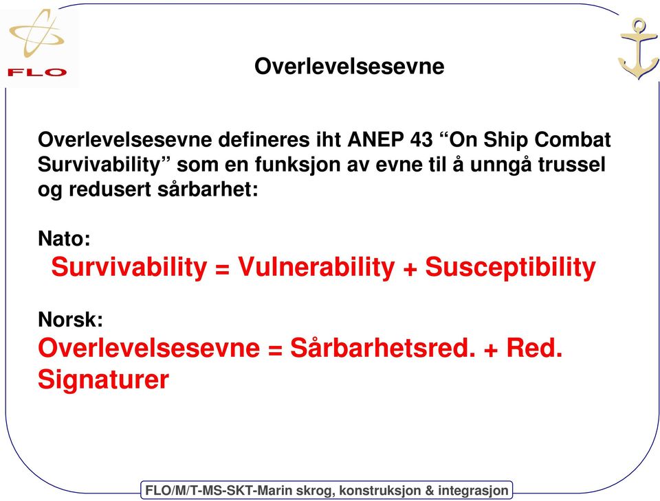 og redusert sårbarhet: Nato: Survivability = Vulnerability +