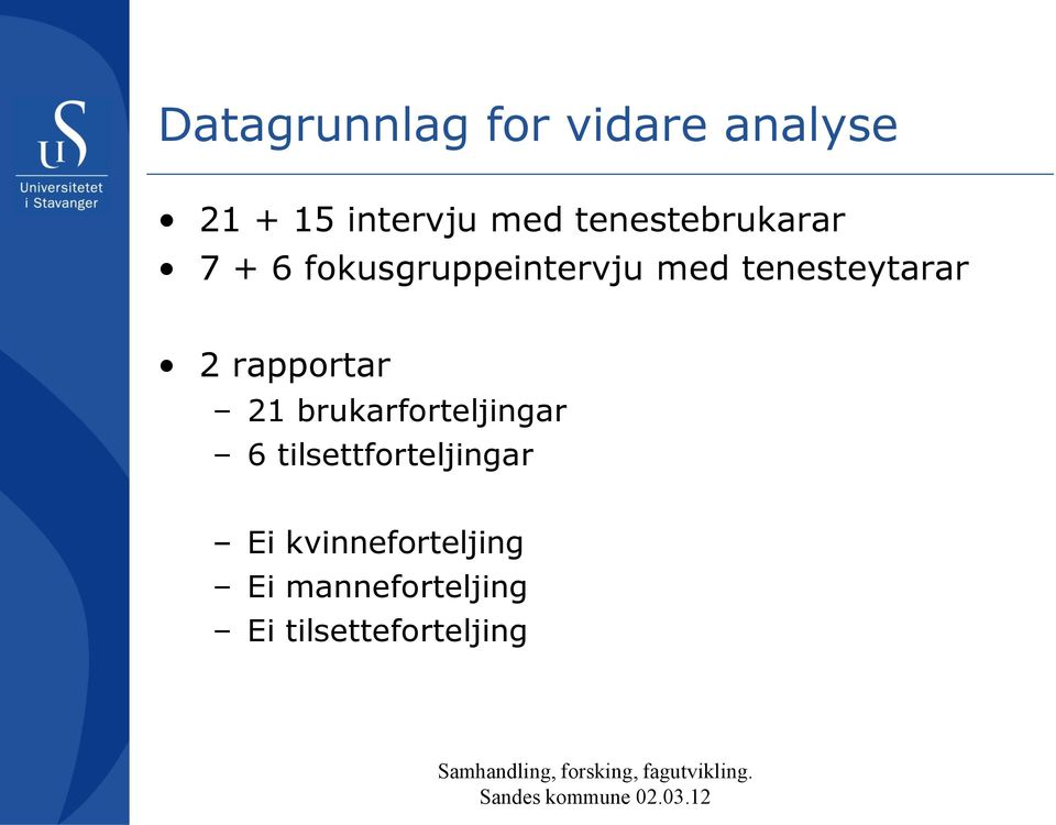 tenesteytarar 2 rapportar 21 brukarforteljingar 6