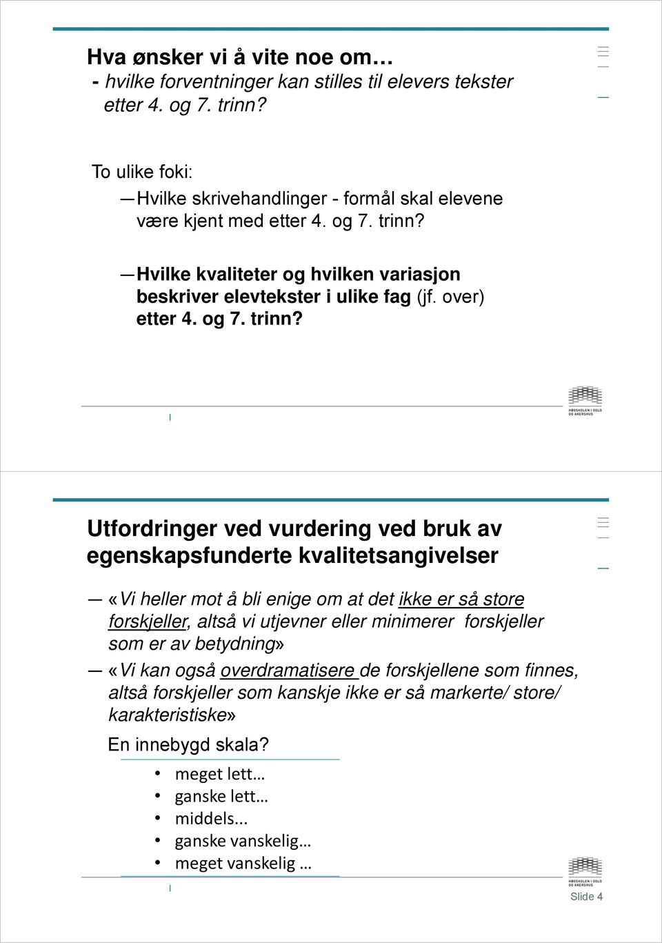 over) etter 4. og 7. trinn?