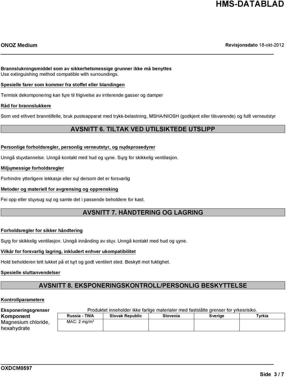 pusteapparat med trykk-belastning, MSHA/NIOSH (godkjent eller tilsvarende) og fullt verneutstyr AVSNITT 6.