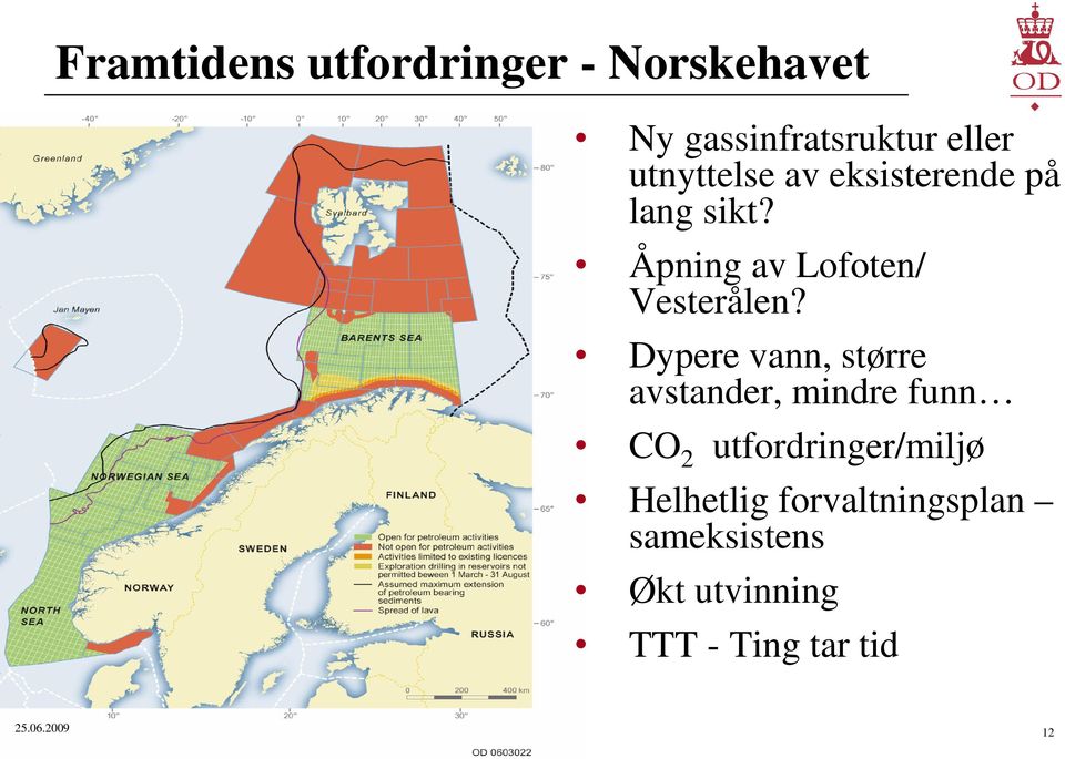 Dypere vann, større avstander, mindre funn CO 2 utfordringer/miljø