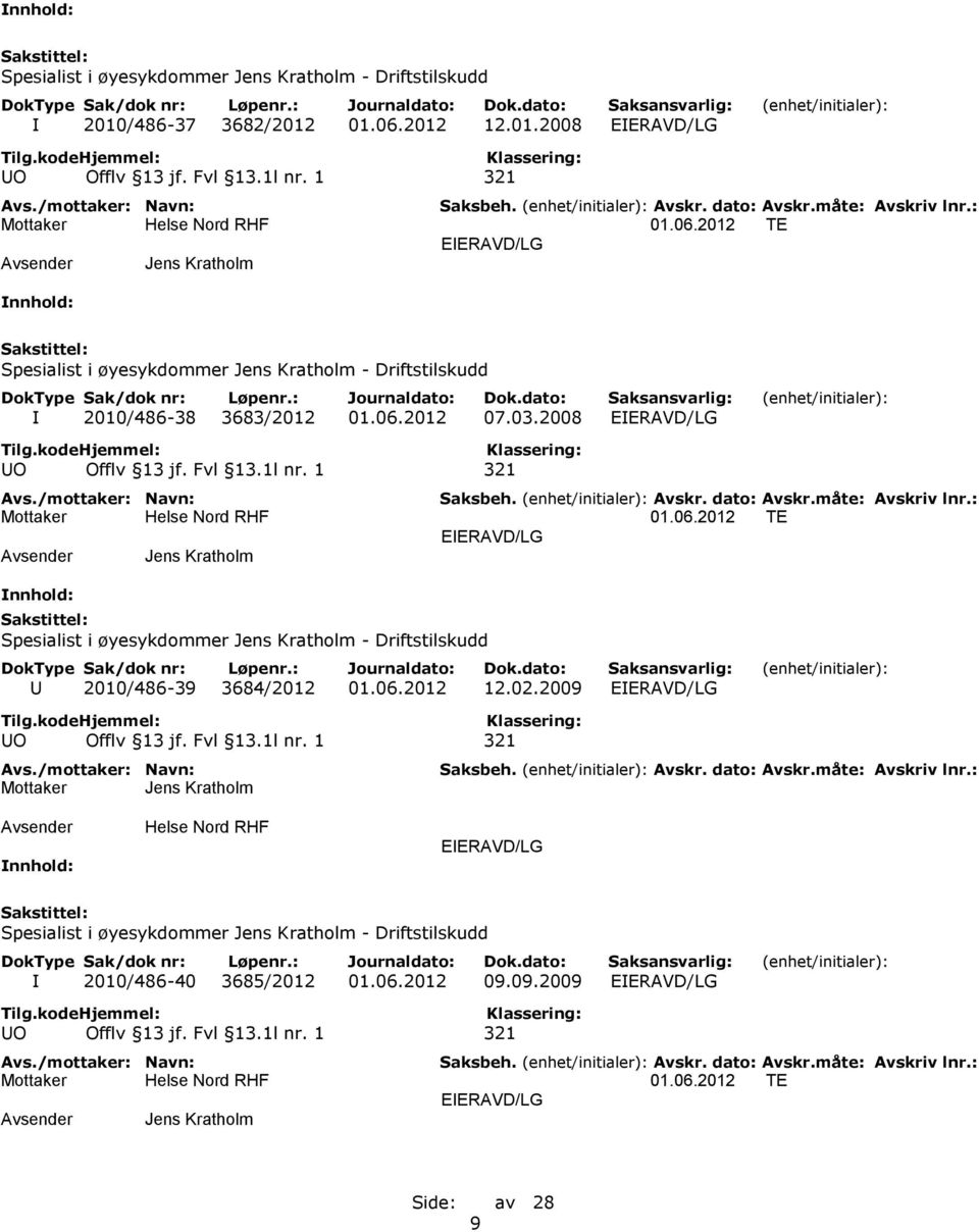 06.2012 07.03.2008 01.06.2012 TE Jens Kratholm U 2010/486-39 3684/2012 01.