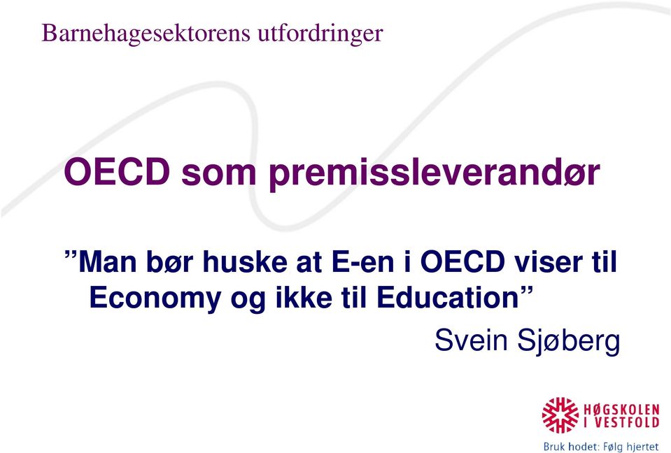 huske at E-en i OECD viser til