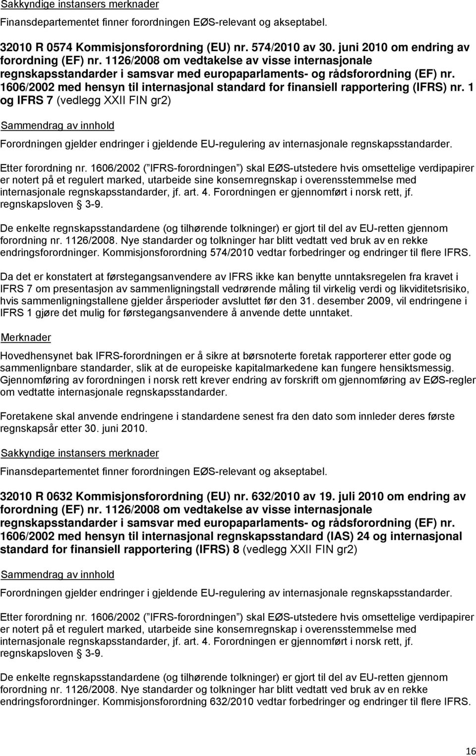 1606/2002 med hensyn til internasjonal standard for finansiell rapportering (IFRS) nr.