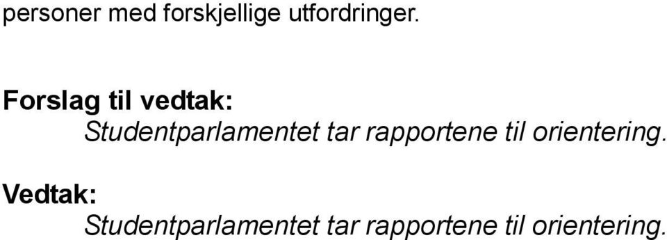 rapportene til orientering.