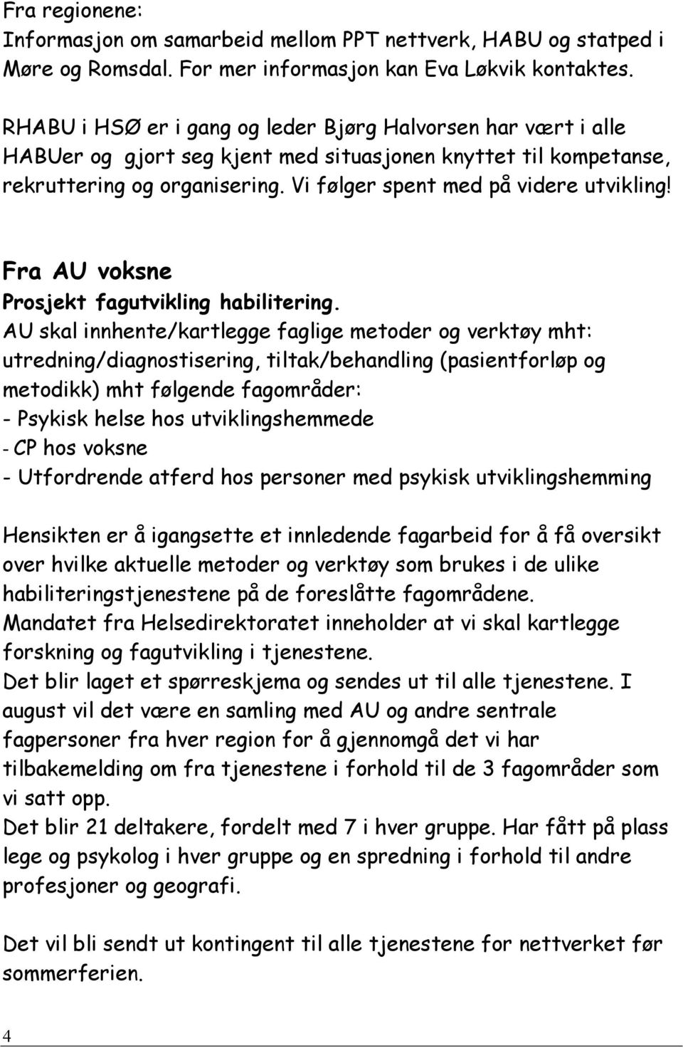 Fra AU voksne Prosjekt fagutvikling habilitering.