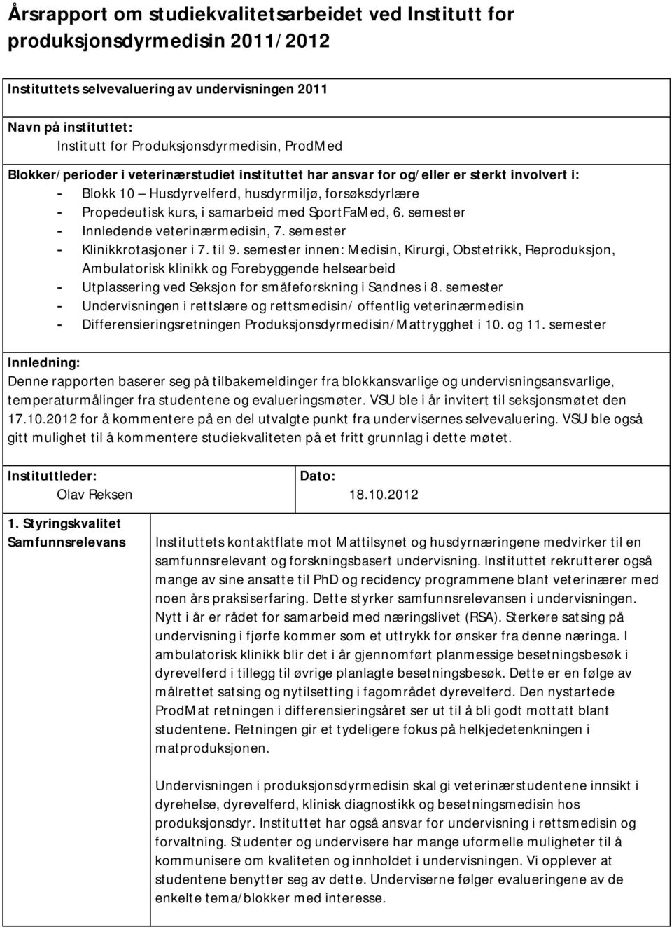 SportFaMed, 6. semester - Innledende veterinærmedisin, 7. semester - Klinikkrotasjoner i 7. til 9.