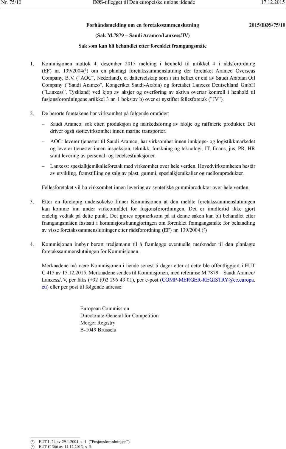 139/2004( 1 ) om en planlagt foretakssammenslutning der foretaket Aramco Overseas Company, B.V.