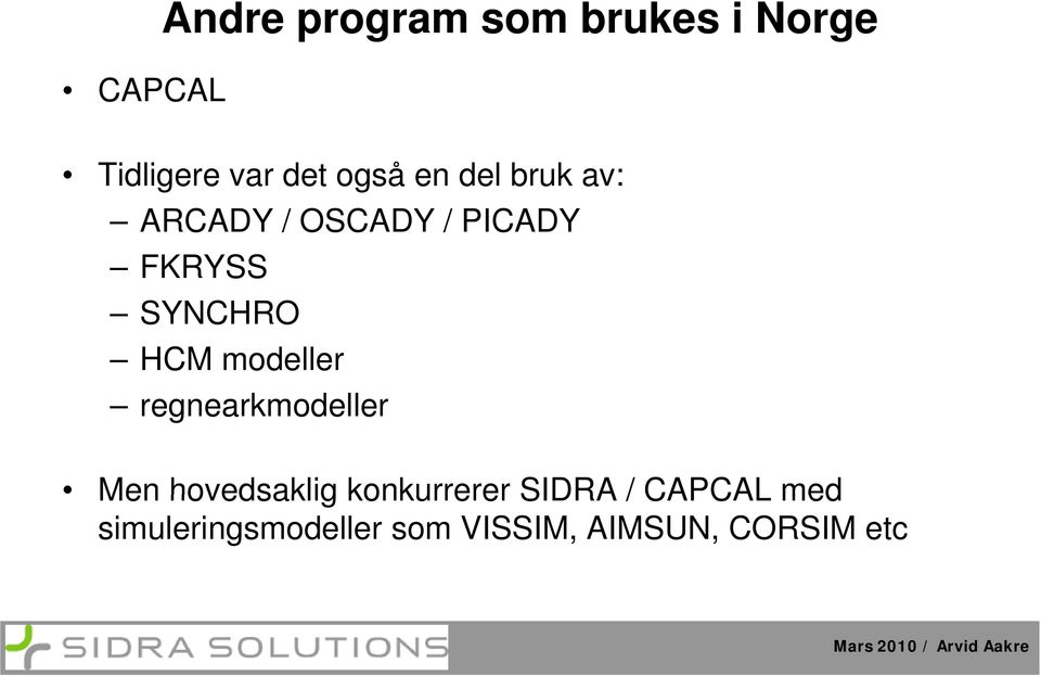 HCM modeller regnearkmodeller Men hovedsaklig konkurrerer