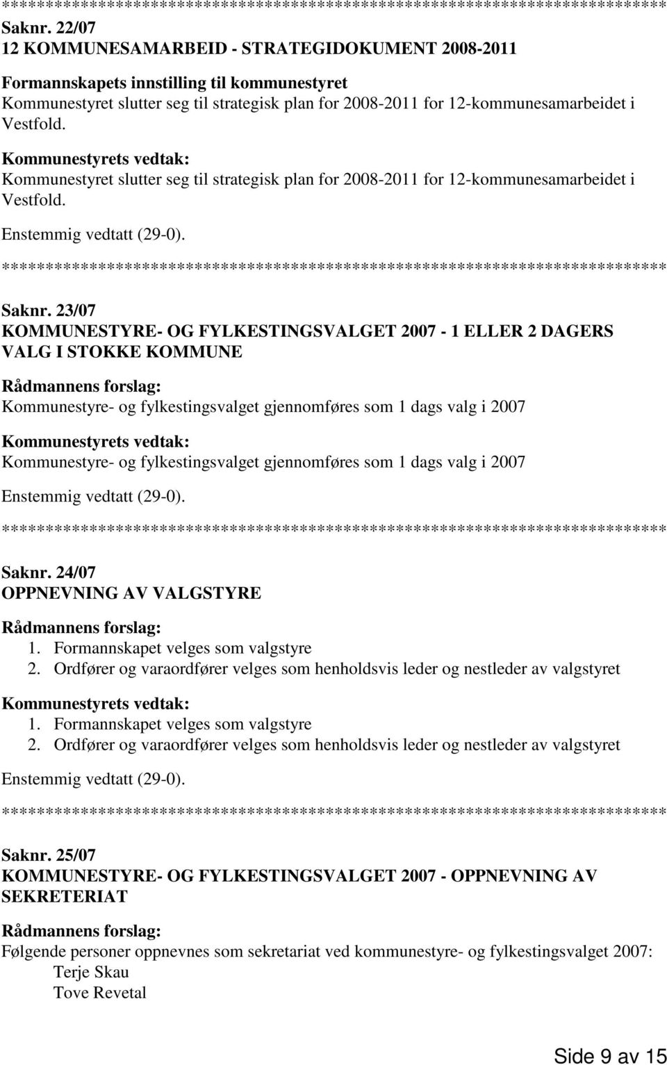 Kommunestyret slutter seg til strategisk plan for 2008-2011 for 12-kommunesamarbeidet i Vestfold.