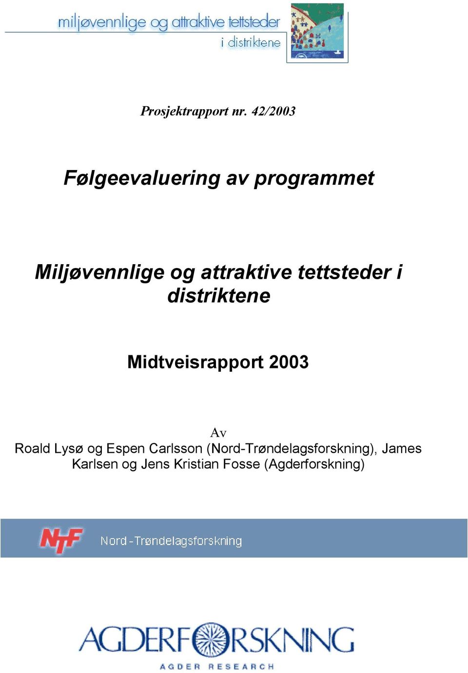 attraktive tettsteder i distriktene Midtveisrapport 2003