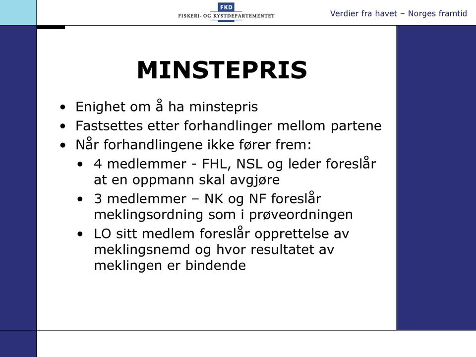 skal avgjøre 3 medlemmer NK og NF foreslår meklingsordning som i prøveordningen LO sitt