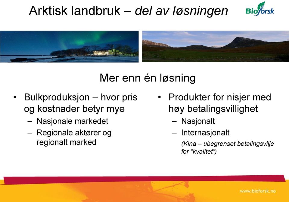 og regionalt marked Produkter for nisjer med høy betalingsvillighet