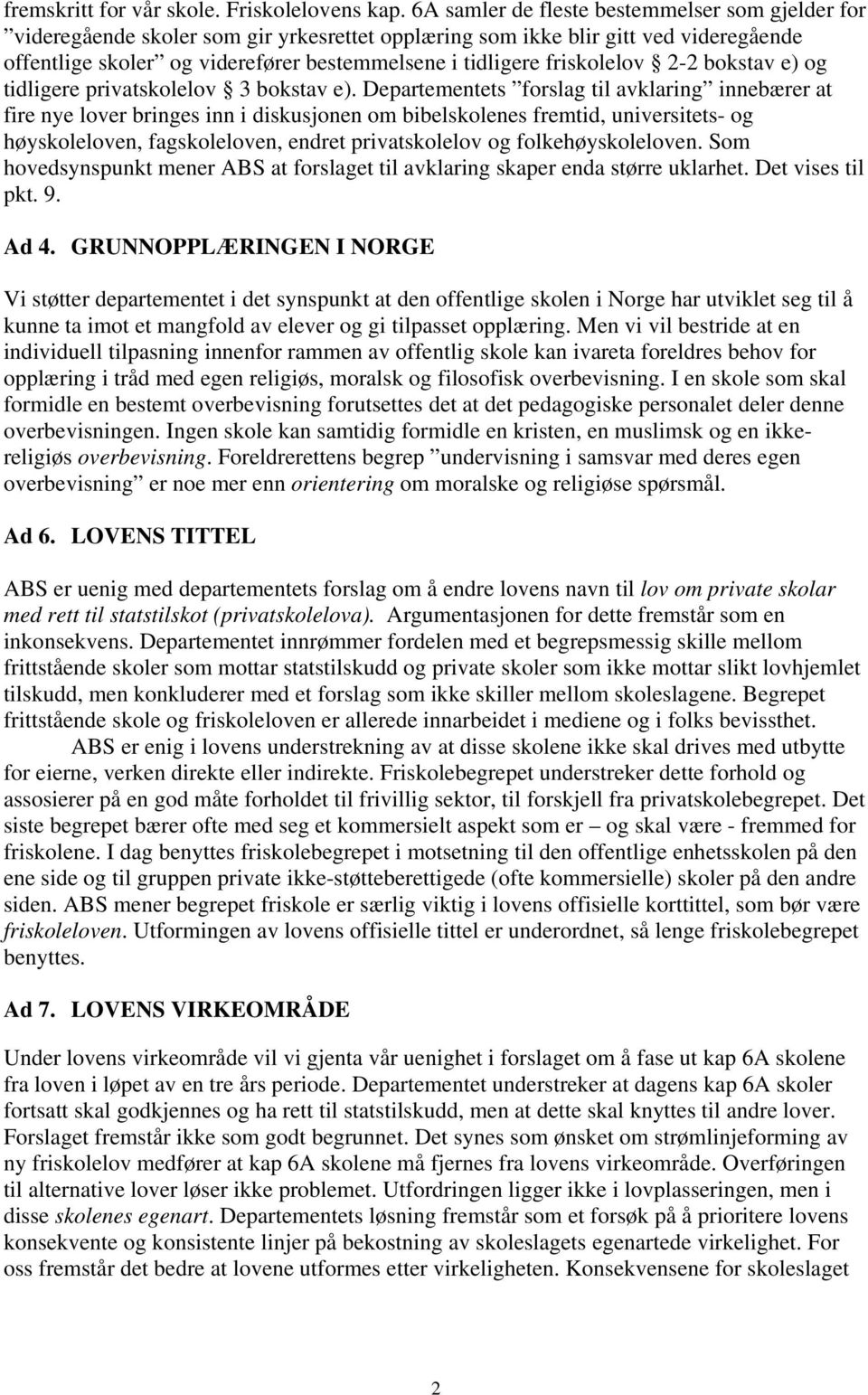 friskolelov 2-2 bokstav e) og tidligere privatskolelov 3 bokstav e).