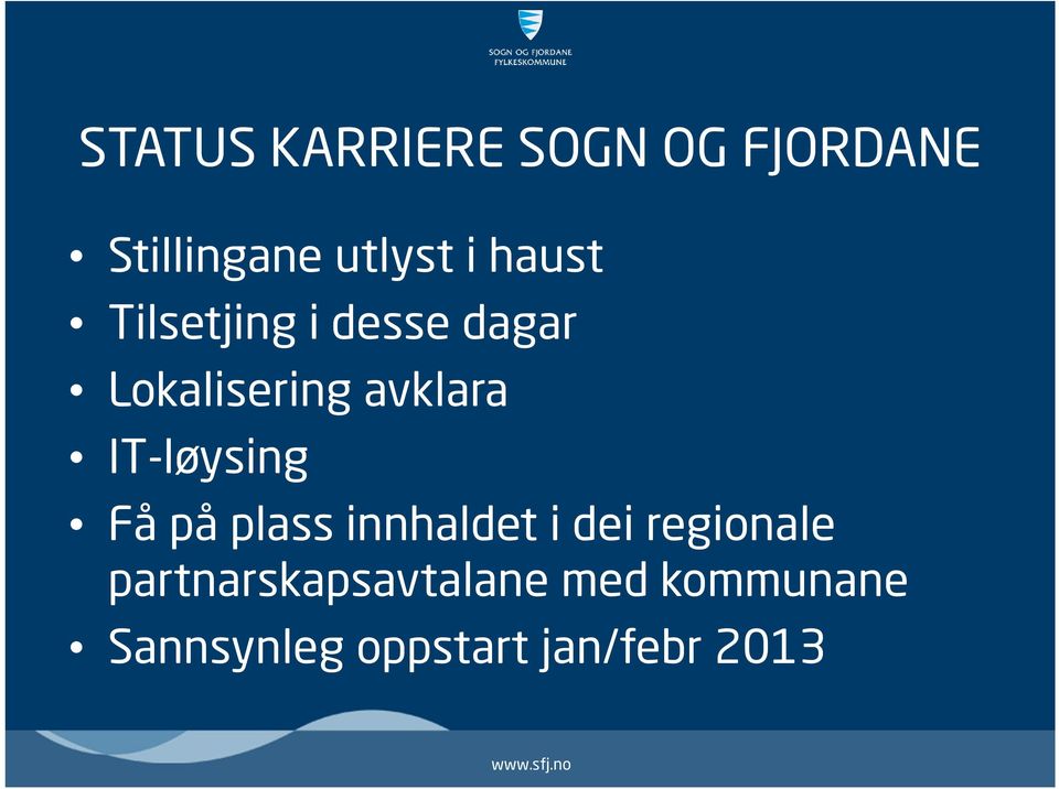 IT-løysing Få på plass innhaldet i dei regionale