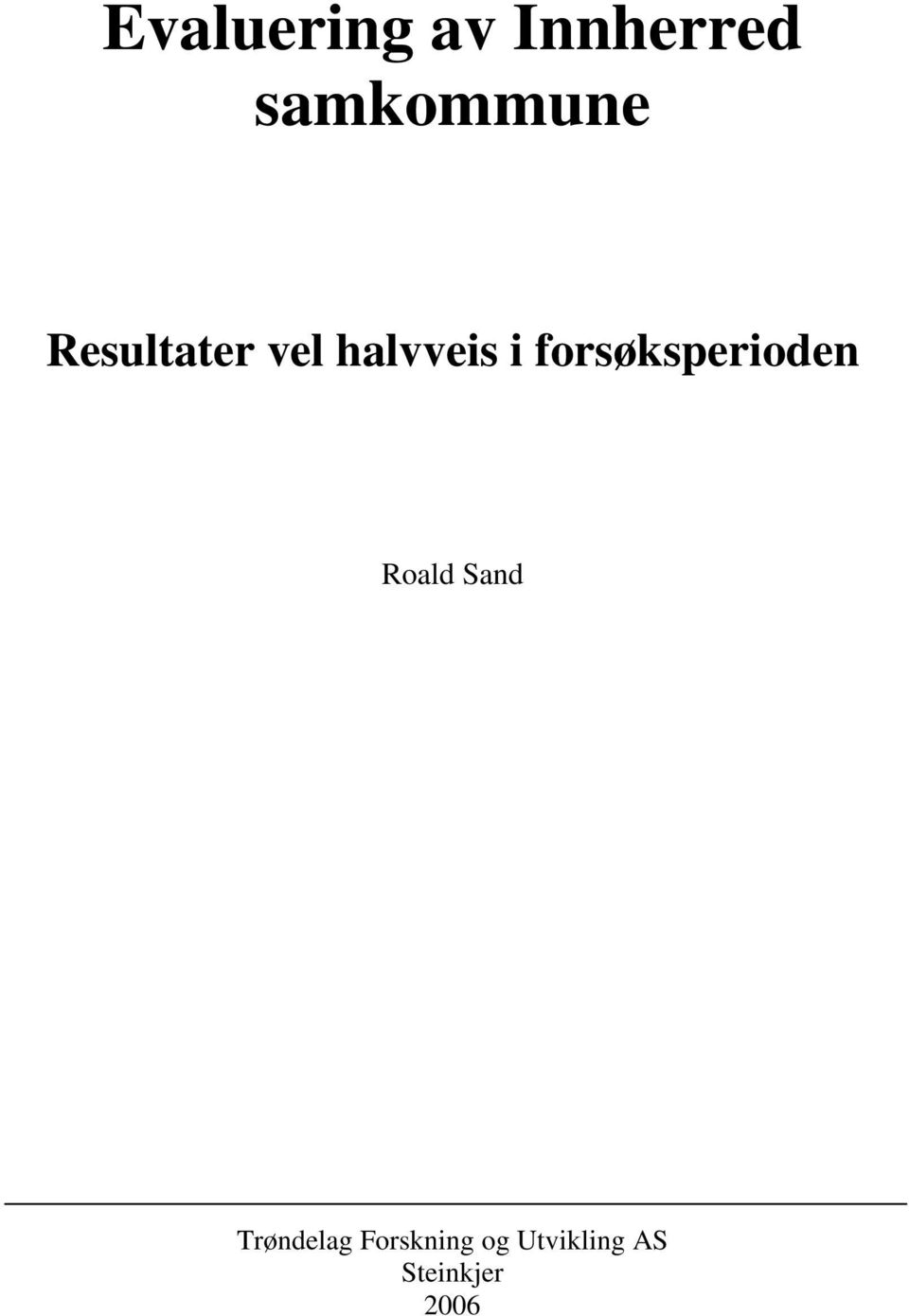 forsøksperioden Roald Sand