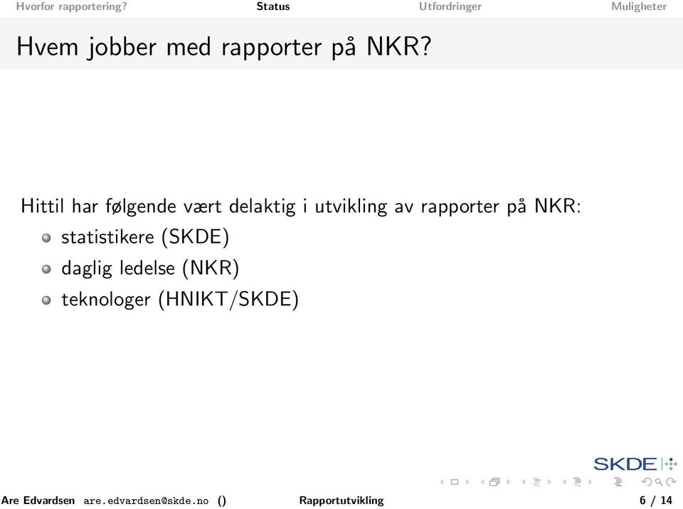 rapporter på NKR: statistikere (SKDE) daglig ledelse