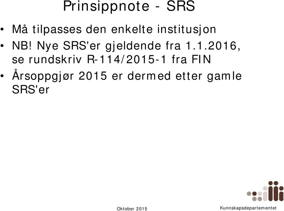 1.2016, se rundskriv R-114/2015-1 fra FIN