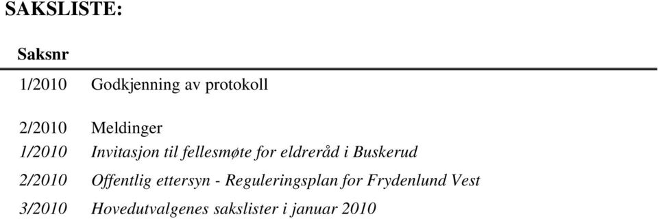 Buskerud 2/2010 Offentlig ettersyn - Reguleringsplan for