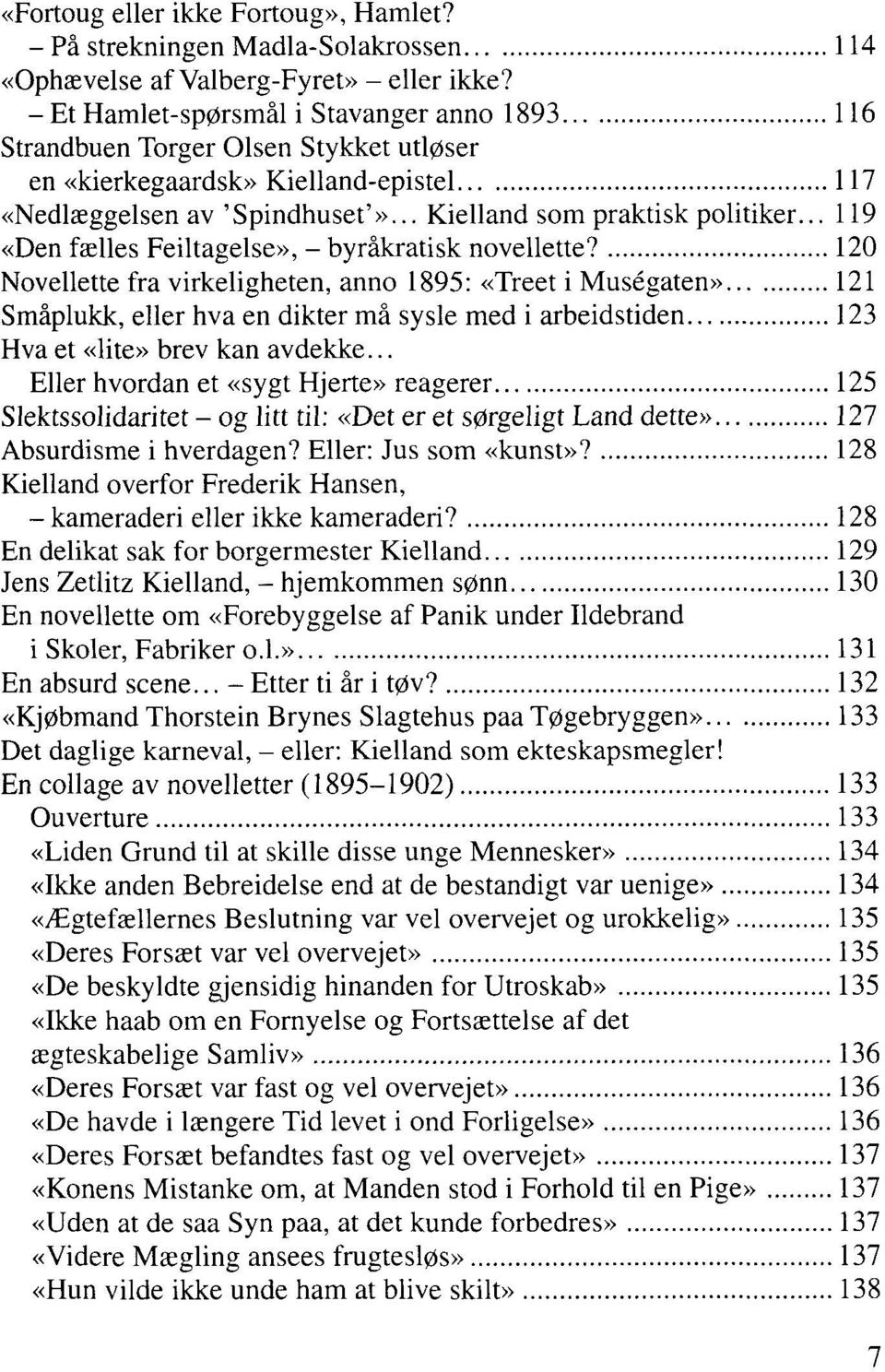 ..119 «Den fælles Feiltagelse», - byråkratisk novellette?