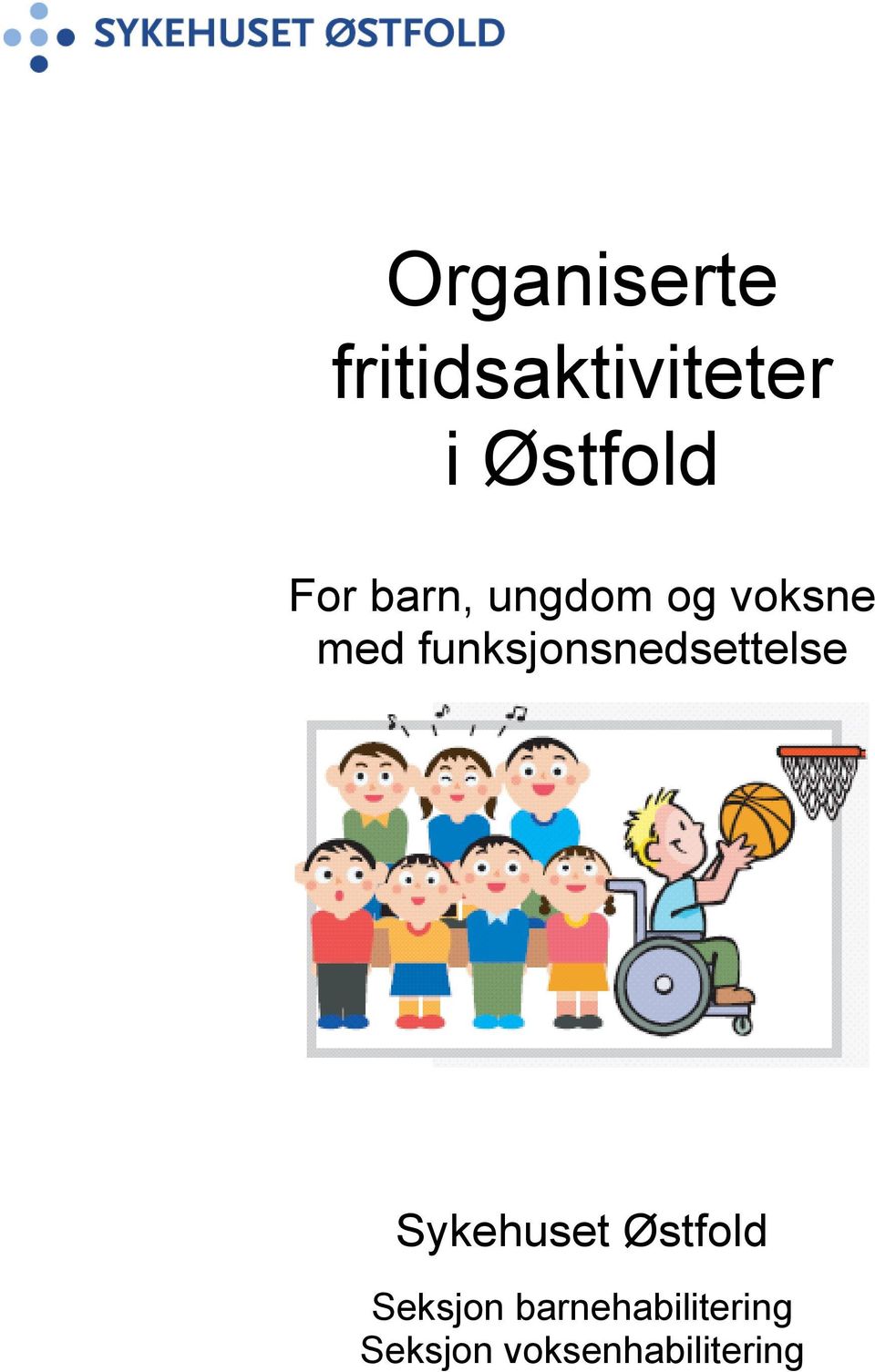 funksjonsnedsettelse Sykehuset Østfold