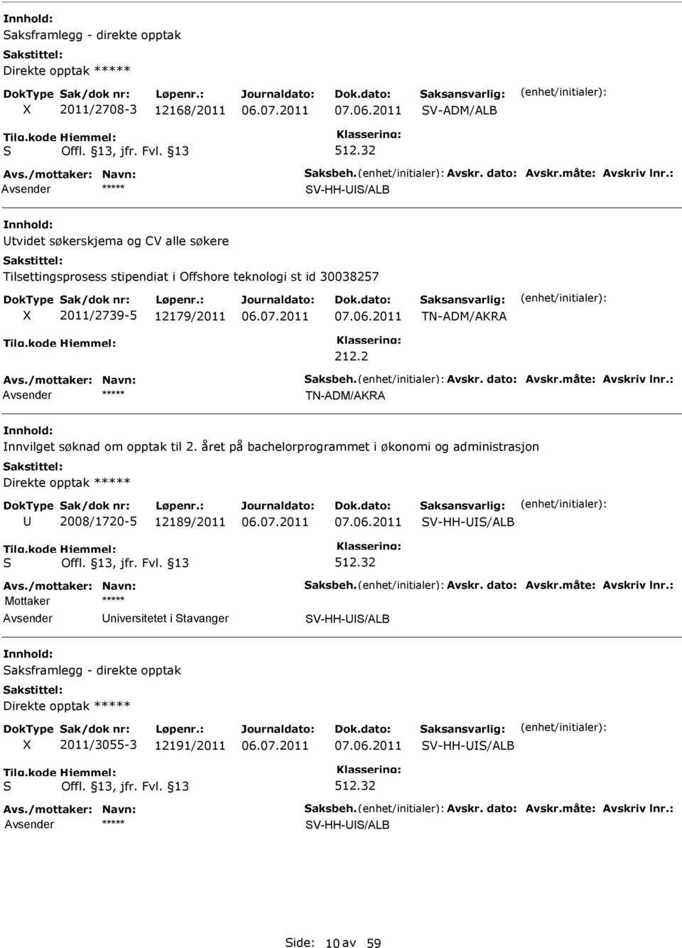 2011 TN-ADM/AKRA 212.2 TN-ADM/AKRA nnvilget søknad om opptak til 2.