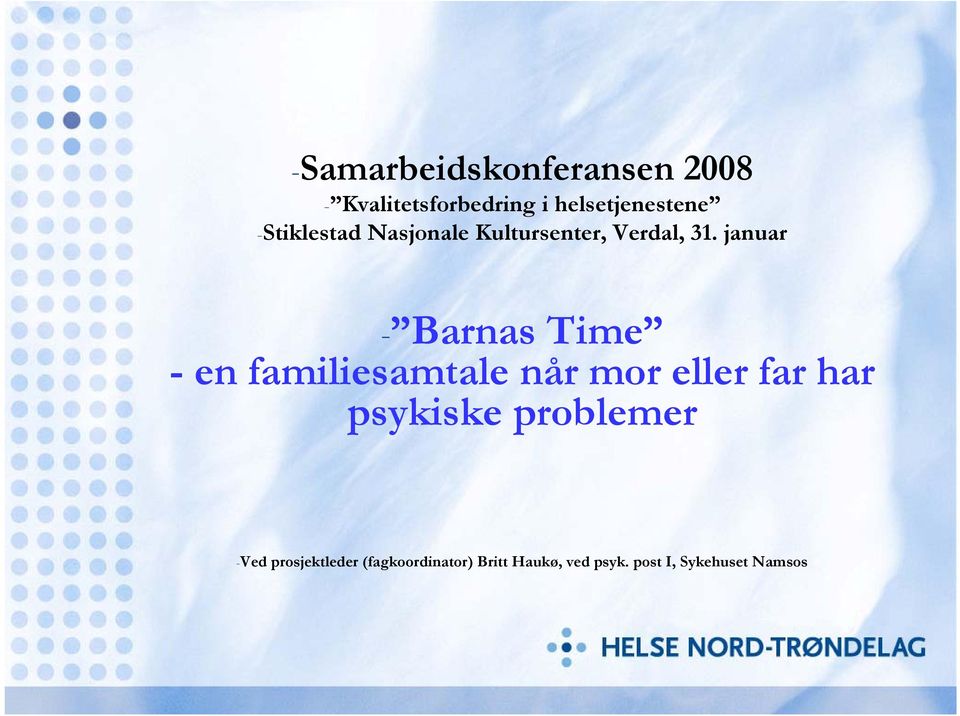 januar - Barnas Time - en familiesamtale når mor eller far har