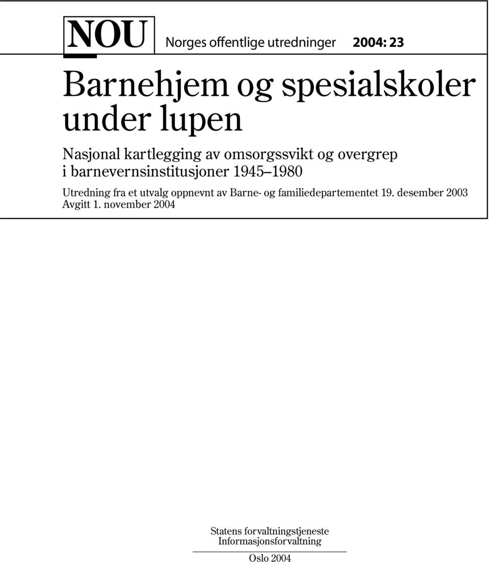 Utredning fra et utvalg oppnevnt av Barne og familiedepartementet 19.