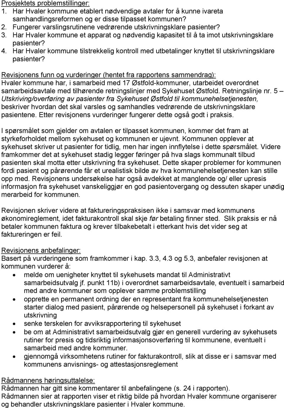 Har Hvaler kommune tilstrekkelig kontroll med utbetalinger knyttet til utskrivningsklare pasienter?