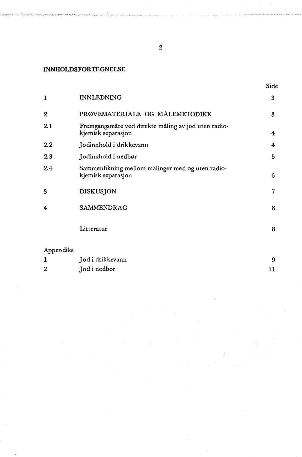 2 Jodinnhold i drikkevann 4 2.3 Jodinnhold i nedbør 5 2.