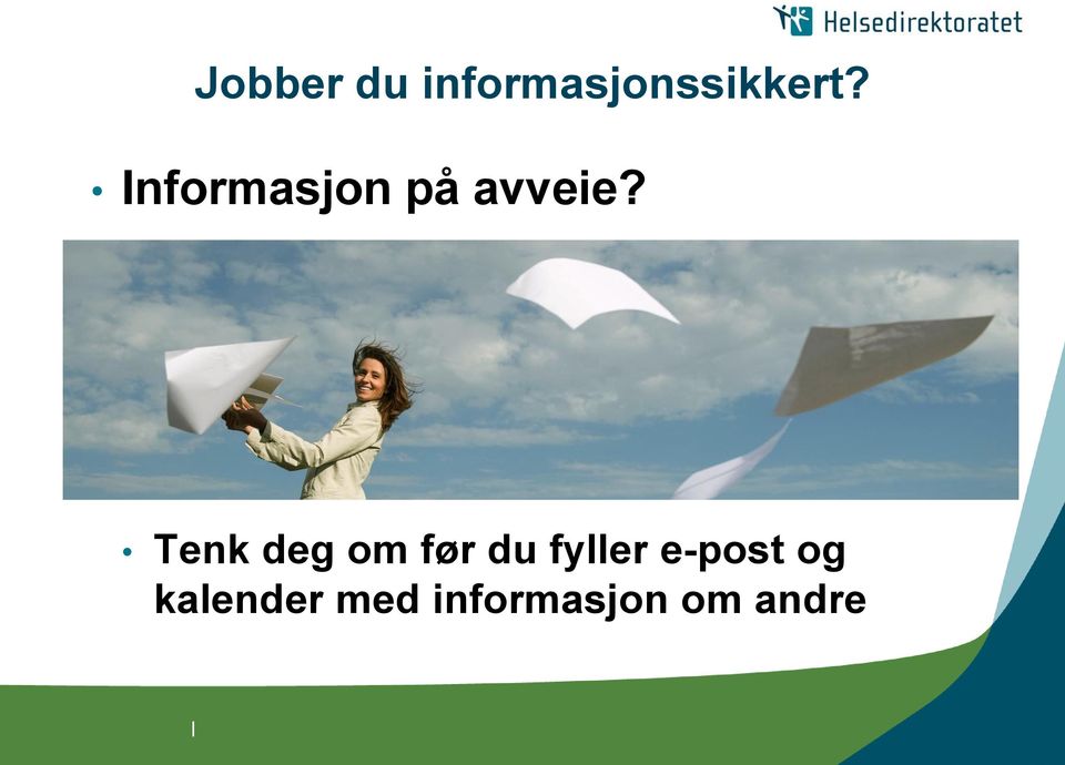 Tenk deg om før du fyller